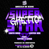 Ghetto Super Star (Slowed & Chopped) - Wreckin Da Scene&Coota Bang&Lester Roy&Tiffani R. Singz