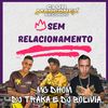 Sem Relacionamento (Explicit) - MC Dhom&DJ Traka&DJ BOLIVIA