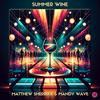 Summer Wine - MATTHEW SHERRIXX&Mandy Wave
