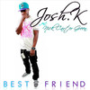 Best Friend (Explicit) - Josh K&Nick Carter Green