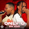 Only U (En Vivo) - Vibras En Vivo&Kazz Flow&Adan