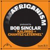 Chantez L'Eternel - Africanism&Bob Sinclar