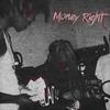 Money Right (Explicit) - Gloryboi