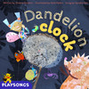 Dandelion Clock - Playsongs People&Sandra Kerr