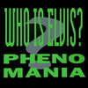 Who Is Elvis? (Radio Edit) - Phenomania