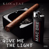 Gimme the light (Explicit) - K-Loc&T.A.Z