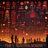 They Wanna Know (Explicit) - Dan Diesel