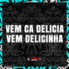 Vem Ca Delicia Vem Delicinha (Explicit) - MC GRINGO 22&DJ FELYPINHO 013