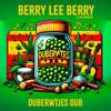 Duberwtjes Dub - Berry Lee Berry&The Benders