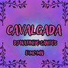 CAVALGADA (Explicit) - Dj Natinho Santos&MC Mn
