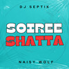 Soirée Shatta - DJ Septik&Naisy Wolf