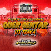 Quer Sentar (Explicit) - MC Dhom&DJ Traka&Mc 2N Original