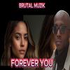 Forever You (feat. Nyla Skye) - Bobby Brutal&Nyla Skye