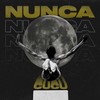 Nunca (Explicit) - 沈栎