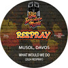 What Would We Do (2024 Edit ReSpray) - MuSol&dAVOS