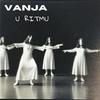 U ritmu - Vanja