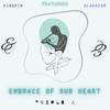 Embrace of Our Heart (feat. Alakazam & Kingpin) - Eminent The Poet&Alakazam&Kingpin