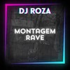 Montagem Rave (Explicit) - Dj Roza