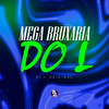 Mega Bruxaria do L (Explicit) - DJ L Original