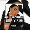 La Caprisieuse (feat. Ruben Castro) (Explicit) - Ramiz Brown&Ruben Castro