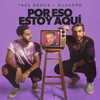 Por Eso Estoy Aquí - Tres Dedos&Ruggero