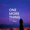 One More Thing (其他) - 【Made by JiaWei】