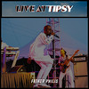 Live at Tipsy (Explicit) - Father Philis