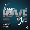 Keep Loving You - Navid Mehr