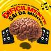 Dificilmente Sai da Mente (Explicit) - DJ Caldas&MC Dvs&DJ Vitinho BR&Mc Vitinho Br
