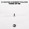 Think Of Me (Original Mix) - D-wayne