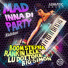 Mad inna di party - Adriatic Sound&Boom Steppa