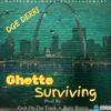 Ghetto Surviving (Explicit) - DGE Derri&Darrayon Travis&Zack On The Track&Baby Breeze