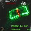 Through Da Day (feat. Kid Pro) (Radio Edit) - Money Beezoe&KID PRO