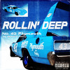 ROLLIN' DEEP (Explicit) - ZWE1HVNDXR&ONIMXRU&scxrd