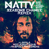 Seasons Change (Remix) - Natty&Akala&Mic Righteous&Raspekt Fyabinghi&The Rebel Ship