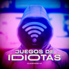 Juegos de Idiotas (Explicit) - ALADEMOSKA&Tito Escobar