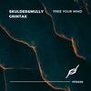 Free Your Mind - Skulder & Mully&Grintax&Jesse Paulk-Damiani&Jelle Panis