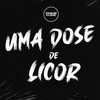 Uma Dose de Licor (Explicit) - DJ Surtado 011&Yuri Redicopa&MC LCKaiique