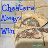 Cheaters Always Win - Dave adams