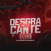 MEGA DESGRAÇANTE 002 (feat. DJ AC PROD|Summer Version|Explicit) - DJ GUIZIN LC&DJ AC PROD