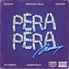 Pera Pera (Remix|Explicit) - Mpire&Nump&Ghozt&Spooki Blu&Flyboy&DA¥TONA