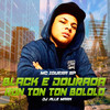 Black e Dourada Ron Ton Ton Bololo - MC Iguera SP&DJ Alle Mark