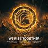 We Rise Together (#LOCA100) (Extended Mix) - DRIIIFT&EMKR&Marnage&OUTRAGE&TBR&Trictonez&Wyko&Alejandro