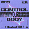 Control Your Body (Hardwell Edit) - Nifra&2 Unlimited&Hardwell