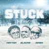 Stuck (Your Heart) (Explicit) - Mayten&Blxckie&S1mba