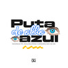 Puta de Olho Azul (Explicit) - Mc Jholoko&Digdin&Mc Caio da VM&Tataa Cordeiro&DJ PP