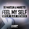 Feel My Self (Milk Bar Radio Edit) - De Martijn&Marietto