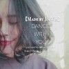 Dance with You - 【Made by JiaWei】