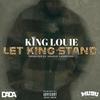 Let King Stand (Explicit) - King Louie
