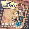 Wir zusammen - Almklausi&Keno Veith